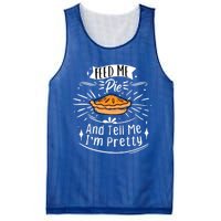 Feed Me Pie And Tell Me Im Pretty Funny Thanksgiving Gift Mesh Reversible Basketball Jersey Tank