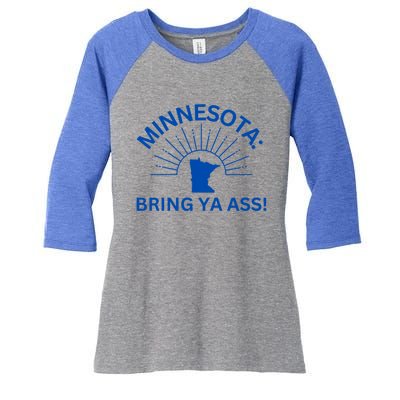 Funny Minnesota Pride Bring Ya Ass Great Gift Women's Tri-Blend 3/4-Sleeve Raglan Shirt