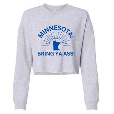 Funny Minnesota Pride Bring Ya Ass Great Gift Cropped Pullover Crew