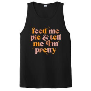 Feed Me Pie And Tell Me That Im Pretty Gift PosiCharge Competitor Tank