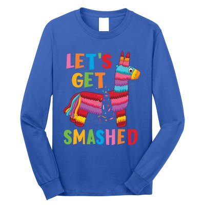 Funny Mexican Party Pinata LetS Get Smashed Gift Long Sleeve Shirt