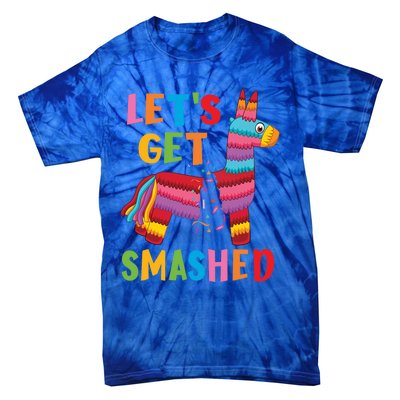 Funny Mexican Party Pinata LetS Get Smashed Gift Tie-Dye T-Shirt