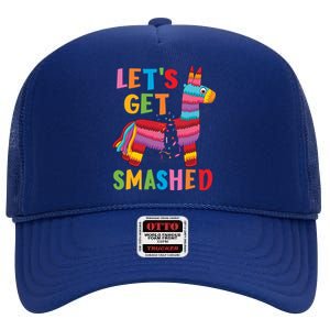 Funny Mexican Party Pinata LetS Get Smashed Gift High Crown Mesh Back Trucker Hat