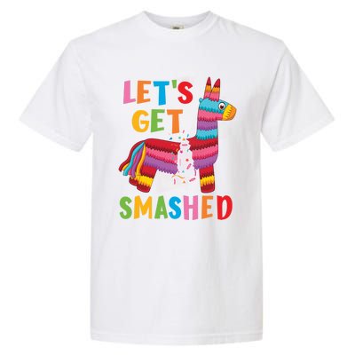 Funny Mexican Party Pinata LetS Get Smashed Gift Garment-Dyed Heavyweight T-Shirt