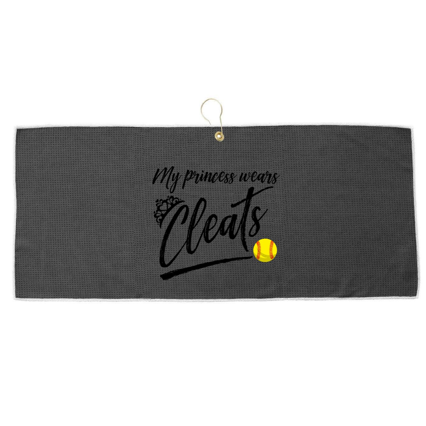 Funny My Princess Wears Cleats Gift For Softball Moms Dads Gift Large Microfiber Waffle Golf Towel
