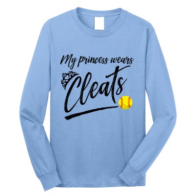 Funny My Princess Wears Cleats Gift For Softball Moms Dads Gift Long Sleeve Shirt