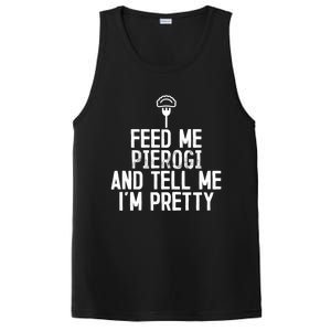 Feed Me Pierogi Tell Me Im Pretty Gift PosiCharge Competitor Tank