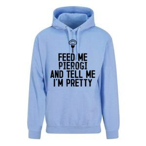 Feed Me Pierogi Tell Me Im Pretty Gift Unisex Surf Hoodie