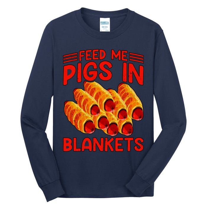 Feed Me Pigs In Blankets Tall Long Sleeve T-Shirt