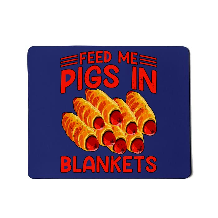 Feed Me Pigs In Blankets Mousepad