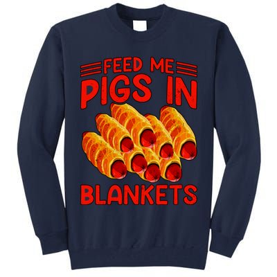 Feed Me Pigs In Blankets Tall Sweatshirt
