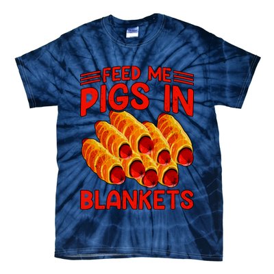 Feed Me Pigs In Blankets Tie-Dye T-Shirt