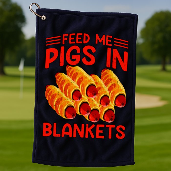 Feed Me Pigs In Blankets Golf Towel
