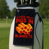 Feed Me Pigs In Blankets Golf Towel