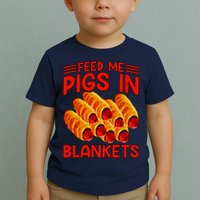 Feed Me Pigs In Blankets Toddler T-Shirt