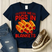 Feed Me Pigs In Blankets Womens T-Shirt