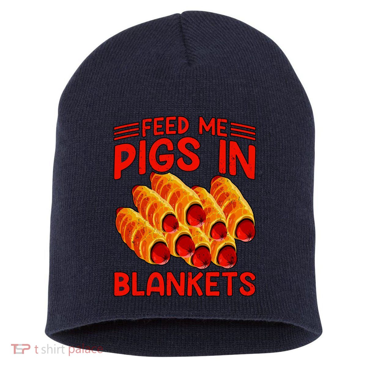 Feed Me Pigs In Blankets Short Acrylic Beanie