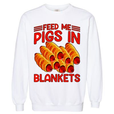 Feed Me Pigs In Blankets Garment-Dyed Sweatshirt