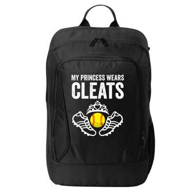 Funny My Princess Wears Cleats Gift For Softball Moms Dads Meaningful Gift City Backpack