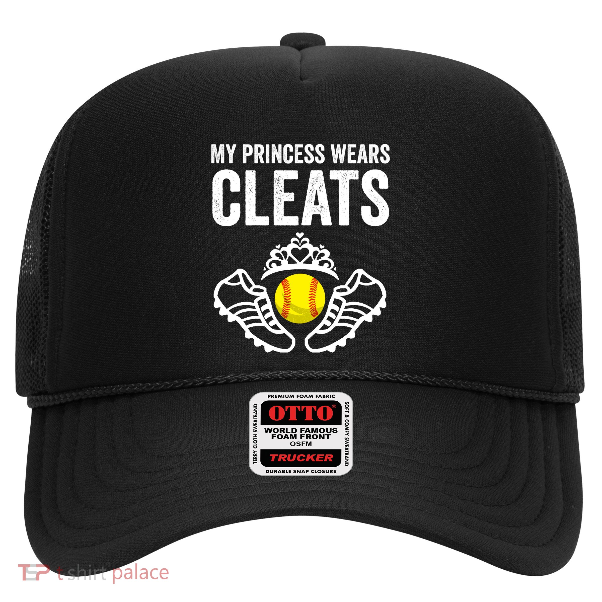 Funny My Princess Wears Cleats Gift For Softball Moms Dads Meaningful Gift Trucker Hat