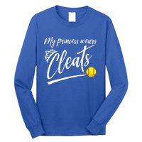 Funny My Princess Wears Cleats Gift For Softball Moms Dads Gift Long Sleeve Shirt