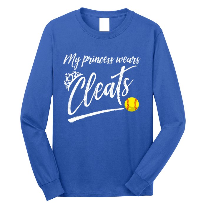 Funny My Princess Wears Cleats Gift For Softball Moms Dads Gift Long Sleeve Shirt