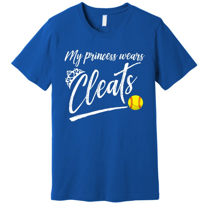 Funny My Princess Wears Cleats Gift For Softball Moms Dads Gift Premium T-Shirt