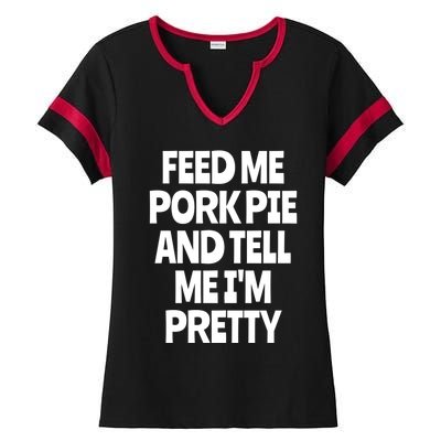 Feed Me Pork Pie Funny English Meat Pie Lover England Foodie Gift Ladies Halftime Notch Neck Tee