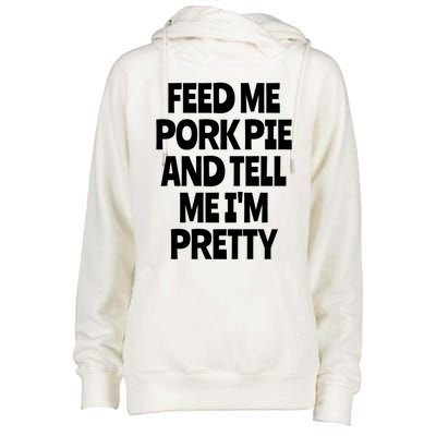 Feed Me Pork Pie Funny English Meat Pie Lover England Foodie Gift Womens Funnel Neck Pullover Hood