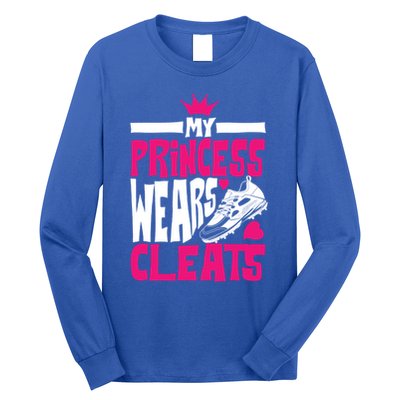 Funny My Princess Wears Cleats Gift For Softball Moms Dads Gift Long Sleeve Shirt