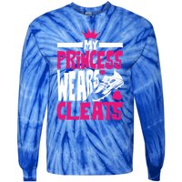 Funny My Princess Wears Cleats Gift For Softball Moms Dads Gift Tie-Dye Long Sleeve Shirt