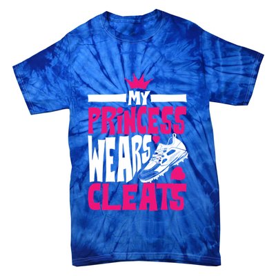Funny My Princess Wears Cleats Gift For Softball Moms Dads Gift Tie-Dye T-Shirt