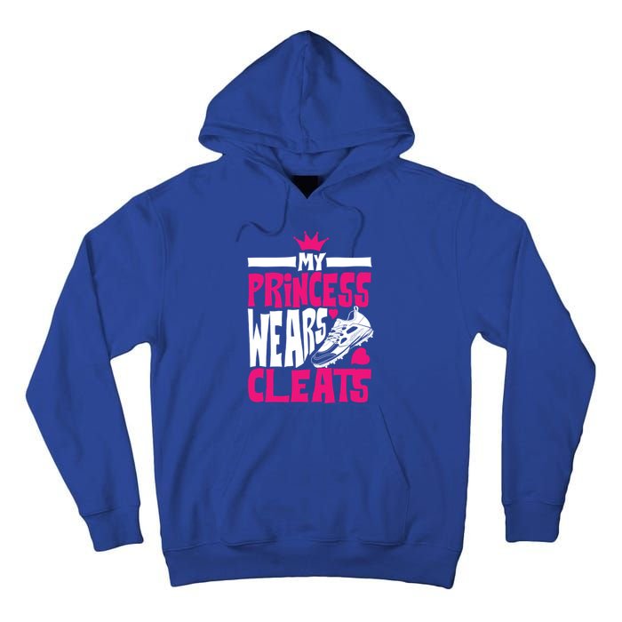 Funny My Princess Wears Cleats Gift For Softball Moms Dads Gift Tall Hoodie