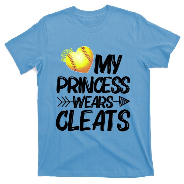 Funny My Princess Wears Cleats Gift For Softball Moms Dads Gift T-Shirt