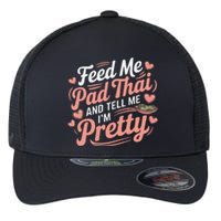 Feed Me Pad Thai Call Me Pretty Women Funny Humor Food Flexfit Unipanel Trucker Cap