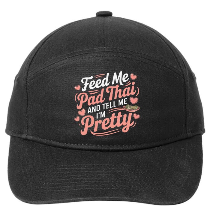 Feed Me Pad Thai Call Me Pretty Women Funny Humor Food 7-Panel Snapback Hat