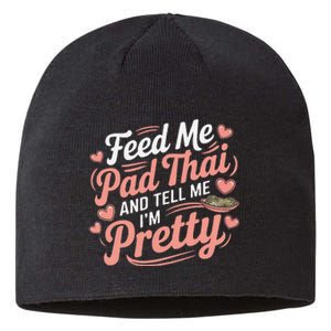 Feed Me Pad Thai Call Me Pretty Women Funny Humor Food Sustainable Beanie