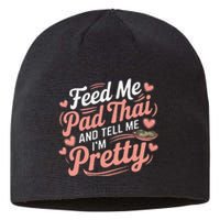 Feed Me Pad Thai Call Me Pretty Women Funny Humor Food Sustainable Beanie