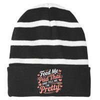 Feed Me Pad Thai Call Me Pretty Women Funny Humor Food Striped Beanie with Solid Band