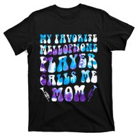 Favorite Mellophone Player Calls Me Mom Musical Instruments T-Shirt