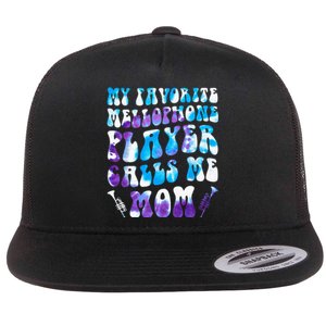 Favorite Mellophone Player Calls Me Mom Musical Instruments Flat Bill Trucker Hat