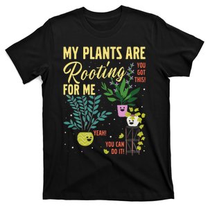 Funny My Plants Are Rooting For Me Gardener Garderning T-Shirt