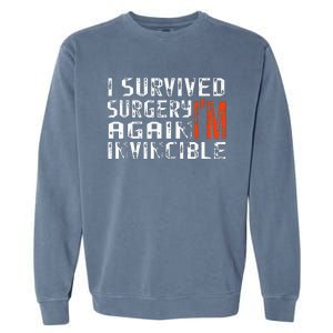 Funny Multiple Post Surgery Get Well Soon Garment-Dyed Sweatshirt