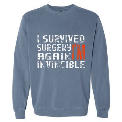 Funny Multiple Post Surgery Get Well Soon Garment-Dyed Sweatshirt