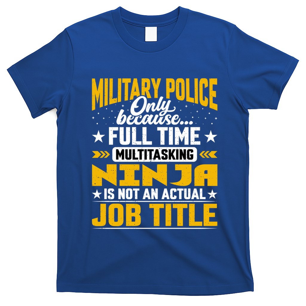 Funny Military Police Job Title Funny Military Guard Gift T-Shirt
