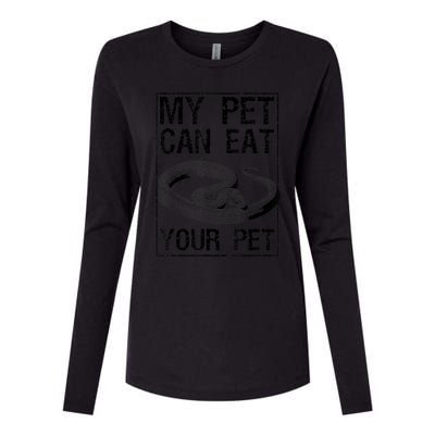 Funny My Pet Can Eat Your Pet | Cool Snake Lover Gift Owner Womens Cotton Relaxed Long Sleeve T-Shirt