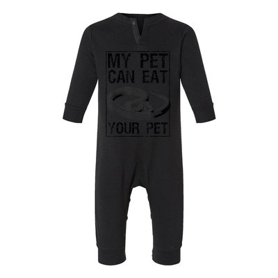 Funny My Pet Can Eat Your Pet | Cool Snake Lover Gift Owner Infant Fleece One Piece