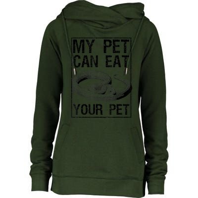 Funny My Pet Can Eat Your Pet | Cool Snake Lover Gift Owner Womens Funnel Neck Pullover Hood