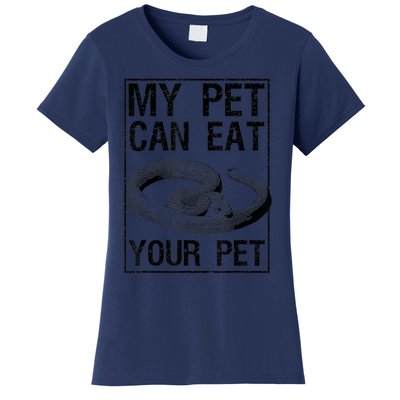 Funny My Pet Can Eat Your Pet | Cool Snake Lover Gift Owner Women's T-Shirt