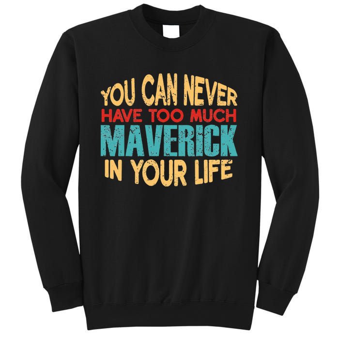 Funny Maverick Personalized  First Name Joke Item Sweatshirt